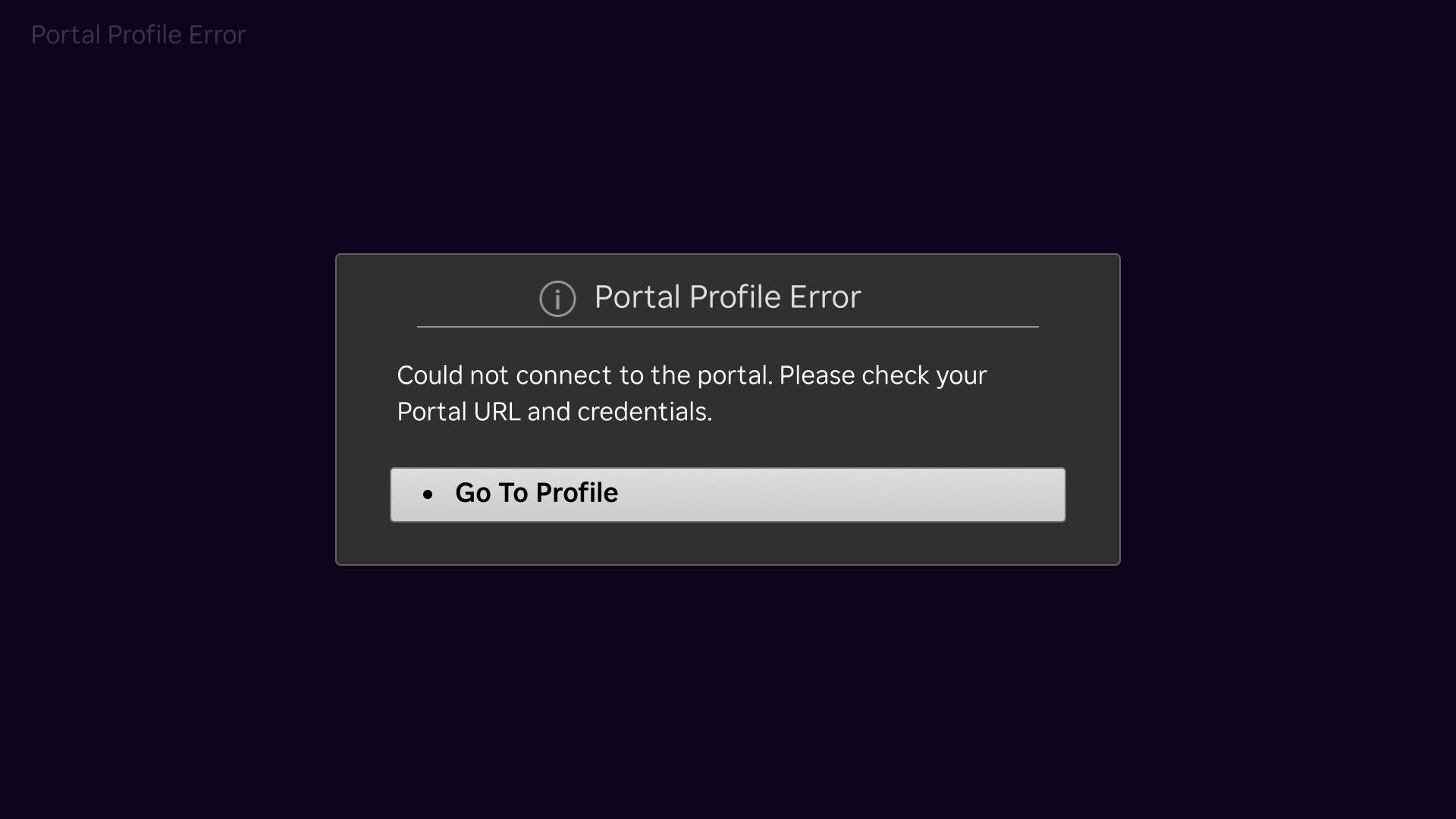 Portal Profile Error screen — press OK on Go To Profile